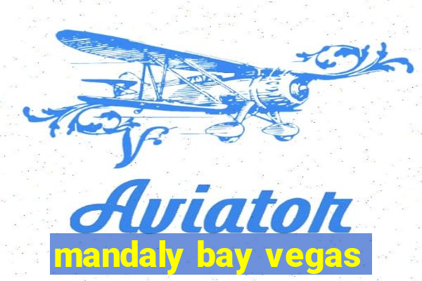 mandaly bay vegas